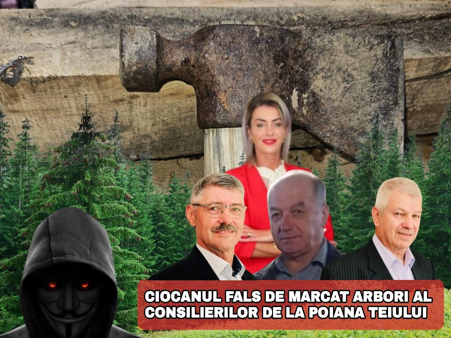 Ciocanul silvic FALS de marcat arbori detinut de consilierii din Poiana