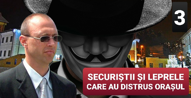 Piatra Neamt, perla talharilor: securistul Gabriel Muraru (partea 3)